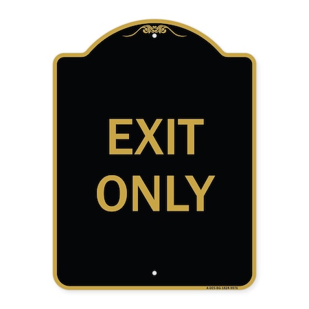 Signmission Designer Series Sign-Exit Only, Black & Gold Heavy-Gauge Aluminum, 24" H, 18" L, BG-1824-9976 A-DES-BG-1824-9976